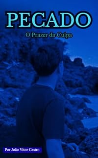 Livro Pecado: O Prazer da Culpa (RENASCENÇA - A TRILOGIA Livro 1)