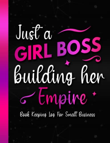 Book Keeping Log For Small Business: Simple Sales Order Tracker Log book To Keep Track of Your Customer Purchase Order Forms for Small Online or ... Women | Just a Girl Boss Building Her Empire Book Keeping Log For Small Business: Simple Sales Order Tracker Log book To Keep Track of Your Customer Purchase Order Forms for Small Online or ... Women | Just a Girl Boss Building Her Empire Paperback