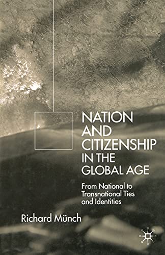 Nation and Citizenship in the Global Age: From National to Transnational Ties a…
