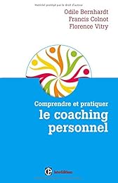 Comprendre et pratiquer le coaching personnel