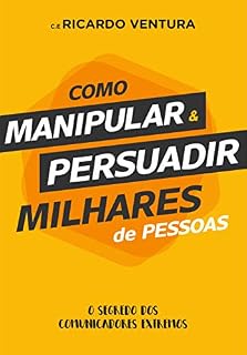 Livro Como Manipular e Persuadir Milhares de Pessoas