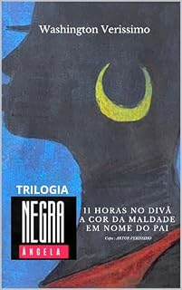 Livro Trilogia Negra Ângela: 11 Horas no divã, A cor da maldade e Em nome do Pai