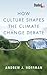 How Culture Shapes the Climate Change Debate - Book by Andrew Hoffman