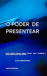 Livro O Poder de Presentear: Como gesto simples abrem portas, criam conexões e transformam relacionamentos