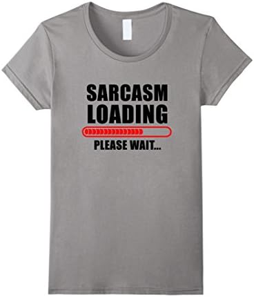 Women's Sarcasm Loading T-Shirt XL Slate