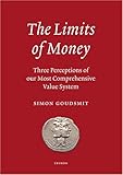 Image de The Limits of Money: Three Perceptions of Our Most Comprehensive Value System