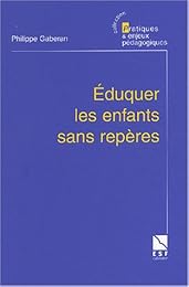 Éduquer les enfants sans repères