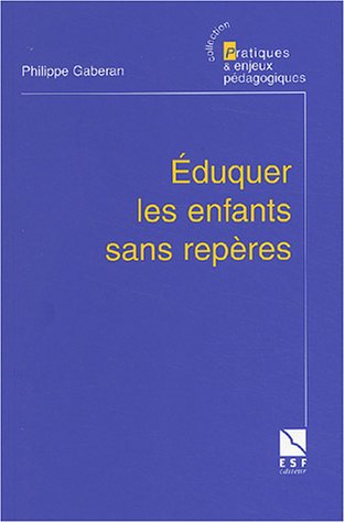 Éduquer les enfants sans repères
