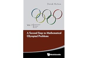 Second Step To Mathematical Olympiad Problems, A (Mathematical Olympiad Series Book 7)