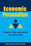 Economic Personalism: Power, Property and Justice