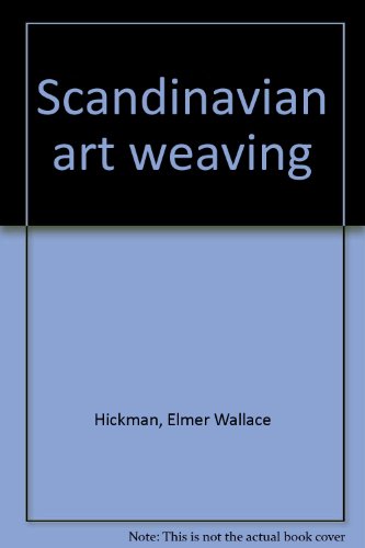 Scandinavian Art Weaving by Elmer Wallace Hickman (Loose Leaf)
