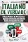 Livro Italiano de Verdade: O Guia Prático de Pronúncia e Italiano Coloquial para Quem Está Começando do Zero
