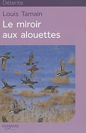 Le  miroir aux alouettes
