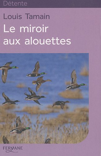 Le  miroir aux alouettes