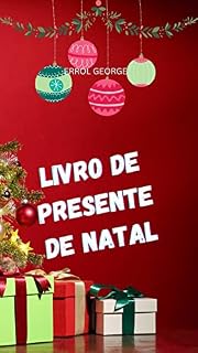 Livro LIVRO DE PRESENTE DE NATAL: ENVIAR PRESENTE NO EVENTO DE NATAL AUMENTA A FELICIDADE