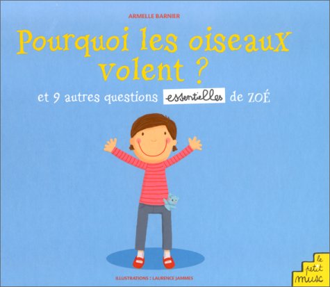 Pourquoi les oiseaux volent ? by Armelle Barnier, Laurence Jammes