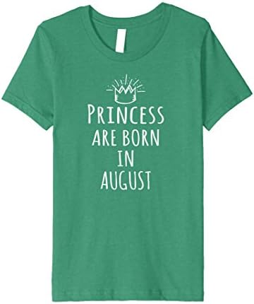 unisex-child Princess Are Born In August Birthday Tee Shirts Gift 8 Kelly Green