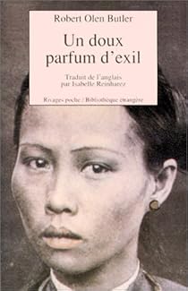 Un Doux Parfum D Exil Robert Olen Butler Babelio