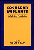 Cochlear Implants : Audiological Foundations, , 1879105810