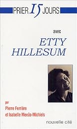 Prier 15 jours avec Etty Hillesum