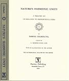 Nature's Harmonic Unity : A Treatise on Its Relation to Proportional Form, Colman, Samuel, 1578984602