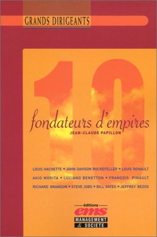10 fondateurs d'empires