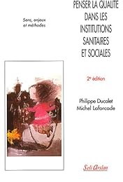 Penser la qualité dans les institutions sanitaires et sociales