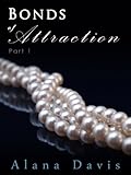 Bonds of Attraction - Part 1 (An Erotic Romance Serial Novel)