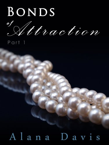 Bonds of Attraction - Part 1 (An Erotic Romance Serial Novel)