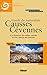 Guide du naturaliste Causses Cévennes: A la découverte des milieux naturels du Parc national des Cévennes (Les guides de terrain des parcs nationaux de France) (French Edition) by 