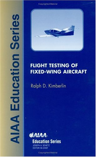 Flight Testing of Fixed-Wing Aircraft (AIAA Education)