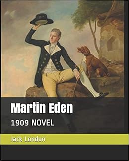 Martin Eden 1909 Novel London Jack 9781798544648 Amazon Com Books
