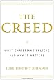 The Creed: What Christians Believe and Why it Matters