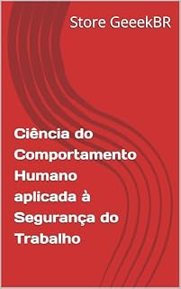 Livro Ciência do Comportamento Humano aplicada à Segurança do Trabalho