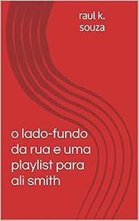 Livro o lado-fundo da rua e uma playlist para ali smith