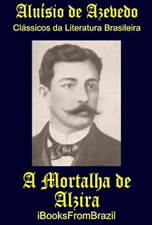 Livro A Mortalha de Alzira (Great Brazilian Literature Livro 10)