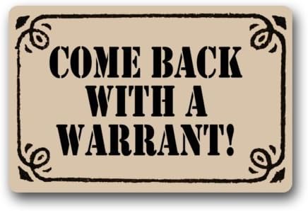 Custom Machine-washable Door Mat Come Back With A Warrant Indoor/Outdoor Doormat (23.6"x15.7",L x W)