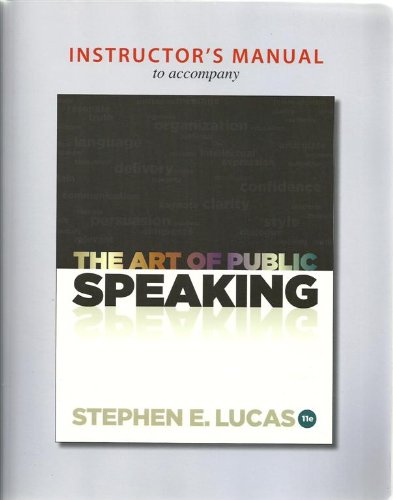 Instructor's Manual to accompany The Art of Public Speaking - 11th Edition