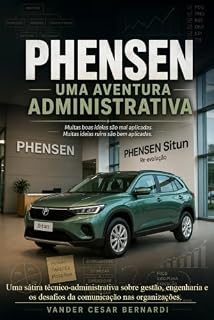 Livro PHENSEN - Uma Aventura Administrativa: Uma sátira técnico-administrativa sobre gestão, engenharia e os desafios da comunicação nas organizações.