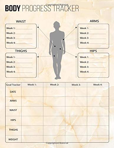 Body Progress Tracker: Body Progress Tracker Calendar, Weekly Body Measurements log book to track your weight loss progress , Size 8.5″ x 11″, 120 pages (Volume-23)