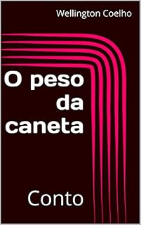 Livro O peso da caneta: Conto
