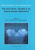 The Atna River : Studies in Alpine-Boreal Watershed, Sandlund, O.T. and Aagaard, Kaare, 1402022530