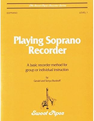 Sweet Pipes SP2355 Playing Soprano Recorder by Gerald Burakoff & Sonya Burakoff