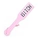 SM Bondage Imprint Spanking Paddle, Ass Spanking Whip, “Bitch” imprint by MUQU(Pink)