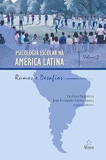 Livro Psicologia Escolar na América Latina: Rumos e desafios – Volume 2