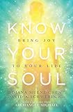 KNOW YOUR SOUL: BRING JOY TO YOUR LIFE by