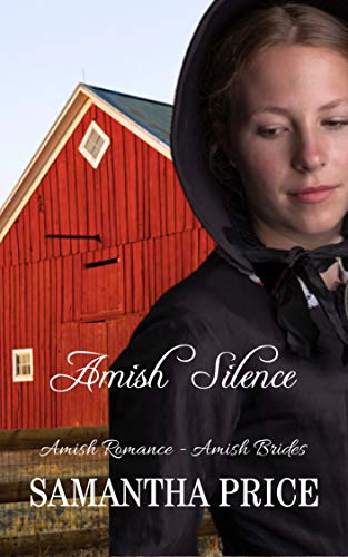 Amish Silence: Amish Romance Novella (Amish Brides: Historical Romance Book 5) by Samantha Price