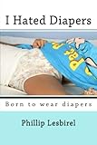 I Hated Diapers