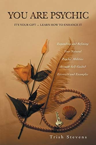 You are Psychic: It's Your Gift - Learn How to Enhance It Paperback – 12 July 2013