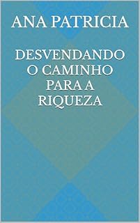 Livro Desvendando o Caminho para a Riqueza